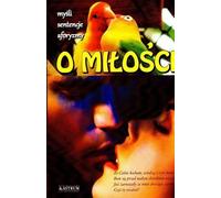 ISBN A propos de l'amour pensées phrases aphorismes, Polonais, Couverture de brochure, 222 pages(s)