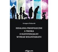 ISBN Action pro-sociale et souci de la dimension existentielle du volontariat, polonais, couverture de brochure, 358 pages(y)