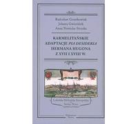 ISBN Adaptations carmélites de la Pia Desideria de Herman Hugo aux XVIIe et XVIIIe siècles, polonais, couverture de brochure, 614 pages(y)