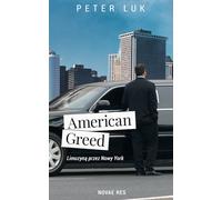 ISBN American Greed Que voyaient les yeux des chauffeurs de limousine aux Etats-Unis ? polonais, couverture de brochure, 226 page(s)