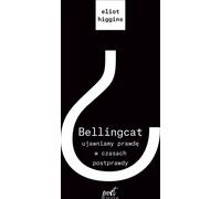 ISBN Bellingcat révèle la vérité à l'époque de la post-vérité, polonais, couverture de brochure, 336 page(s)