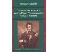 ISBN Centième anniversaire de la mort du prince Józef Poniatowski dans la presse polonaise, Polonais, Couverture de brochure, 364 pages(s)