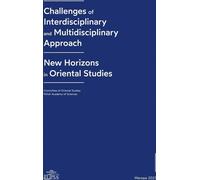 ISBN Challenges of Interdisciplinary and Multidisciplinary Approach - New Horizons in Oriental Studies, Polski, Broszurowa okładka, 264 stron(y)
