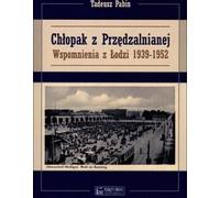 ISBN Chłopak z Przędzalnianej Wspomnienia z Łodzi 1939-1952, Polonais, Couverture de brochure, 158 page(s)