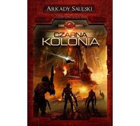ISBN Chroniques de la Compagnie Rouge : Colonie noire, polonais, couverture de brochure, 344 page(s)
