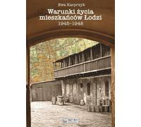 ISBN Conditions de vie des citoyens de Lodz 1945-1948, Polonais, Couverture de brochure, 420 pages(s)
