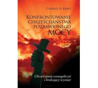 ISBN Confronting Powerless Christianity Evangelical Christians and the Missing Dimension, Polonais, Couverture de brochure, 344 pages(s)