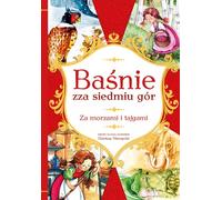 ISBN Contes d'au-delà des sept montagnes, d'au-delà des mers et de la taïga, polonais, couverture rigide, 64 page(s)