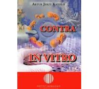 ISBN Contra In Vitro, Religion, Polonais, Couverture de la brochure, 232 page(s)