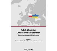 ISBN Coopération transfrontalière polono-ukrainienne. Opportunités et défis, Polski, Broszurowa okładka, 150 stron(y)
