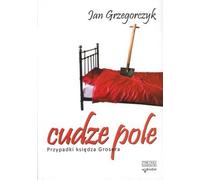ISBN Cudze pole Przypadki księdza Grosera, Polski, Broszurowa okładka, 388 p.(y)