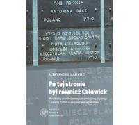 ISBN De ce côté, il y avait aussi un homme Mieszkańcy przedwojennego województwa śląskiego z pomocą Żydom w okresie II wojny światowej, Polski, Broszurowa okładka, 256 strony(y)
