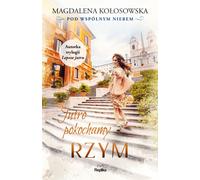 ISBN Demain, nous aimerons Rome Sous un ciel commun, Polonais, Couverture de brochure, 304 page(s)
