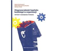 ISBN Diagnostic de la qualité du capital humain dans les organisations. Méthodes et outils de mesure, polonais, couverture de brochure, 254 pages(y)