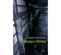 ISBN Disappearing Poland, Polonais, Couverture de brochure, 224 page(s)