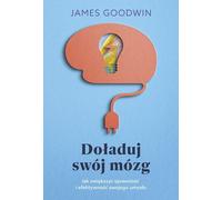 ISBN Doładuj swój mózg Jak zwiększać sprawność i efektywność swojego umysł, Polski, Broszurowy okładka, 416 strona(y)