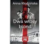 ISBN Dwa włosy blond Les meilleures histoires criminelles de la République populaire de Pologne, Polonais, Brochurowa okładka, 186 page(s)