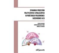 ISBN Dynamique des processus politiques et sociaux dans les pays d'Asie du Sud et de l'Est, Pologne, Couverture de brochure, 307 page(s)
