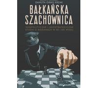 ISBN Échiquier des Balkans Études géopolitiques et géostratégiques des Balkans aux XXe et XXIe siècles, polonais, couverture de brochure, 277 pages(y)
