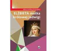 ISBN Elizabeth mère de la Reine Jadwiga, Polonais, Couverture de brochure, 448 page(s)