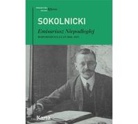 ISBN Emisariusz Niepodległej Wspomnienia z lat 1896-1919, Polski, Broszurowa okładka, 420 p.(y)