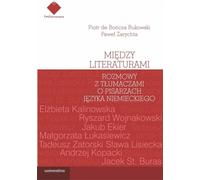 ISBN Entre les littératures. Conversations avec des traducteurs sur des écrivains allemands, polonais, couverture de brochure, 292 pages(y)