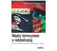 ISBN Entre terrorisme et radicalisation Spécificités des activités des organisations de Daesh, polonais, couverture de brochure, 400 pages(y)