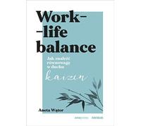 ISBN Équilibre entre vie professionnelle et vie privée. Comment trouver l'équilibre dans l'esprit du kaizen, polonais, couverture de brochure, 184 pages(y)