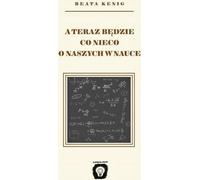 ISBN Et maintenant, il y aura quelque chose sur les nôtres dans la science, polonais, couverture de brochure, 98 page(s)