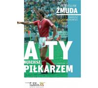 ISBN Et tu seras footballeur, Polonais, Couverture de brochure, 256 pages(s)