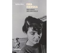 ISBN Ewa Kierska Peintre de la mélancolie, Polonais, Couverture de brochure, 252 page(s)