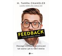 ISBN Feedback et autres vilains mots Pourquoi le feedback est si important et comment bien le faire, polonais, couverture de brochure, 224 pages(s)