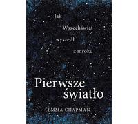 ISBN First Light : L'allumage des étoiles à l'aube du temps, Polský, Brožovaná, 320 str.
