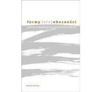 ISBN Forms of Absence Sketches on Contemporary Women's Poetry, polonais, couverture de brochure, 360 pages(y)