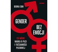 ISBN Gender without emotion What the science says about gender and gender identity, Polonais, Couverture de brochure, 284 page(s)
