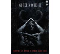 ISBN Gorefikacje III Anthologie de l'horreur extrême, Polonais, Couverture de brochure, 294 page(s)