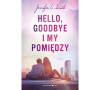 ISBN Hello Goodbye and us in between, Polonais, Couverture de brochure, 232 page(s)