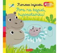 ISBN Il est temps de prendre un bain d'hippopotame Académie des enfants sages Premiers contes de fées, polonais, couverture rigide, 10 pages(y)