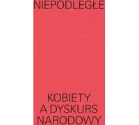 ISBN Independent Women and National Discourse, Polonais, Couverture de brochure, 198 pages(s)