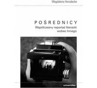 ISBN Intermédiaires Reportage littéraire contemporain face à l'Autre, Pologne, Couverture de brochure, 304 page(s)