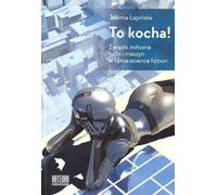 ISBN It loves Les relations amoureuses entre les humains et les machines dans les films de science-fiction, polonais, couverture de brochure, 334 pages(y)