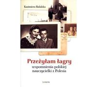 ISBN J'ai survécu aux camps Mémoires d'un enseignant polonais de Polésie, Pologne, Couverture de brochure, 399 page(s)