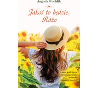 ISBN Jakoś to będzie Różo, Polski, Broszurowa okładka, 352 p.(y)