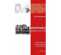 ISBN Jan Pękosławski Dla potomności Z okresu zarania naszej niepodległości 1919-1926, Polski, Broszurowa okładka, 310 p.(y)
