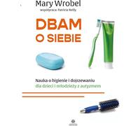 ISBN Je m'occupe de moi La science de l'hygiène et de l'adolescence pour les enfants et les jeunes autistes. Auteur collaboration Patricia Reilly, Polonais, Couverture de brochure, 224 page(s)