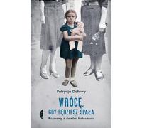 ISBN Je reviendrai quand tu seras endormi Conversations avec les enfants de l'Holocauste, polonais, couverture de brochure, 296 page(s)