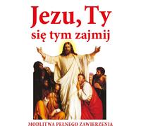 ISBN Jezu Ty się zajmmij tym, Religion, Polonais, Couverture de brochure, 56 pages(y)
