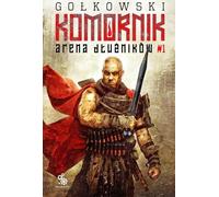 ISBN Komornik Tom 1 Arena Dłużników, Polonais, Brochure, 464 page(s)