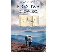 ISBN Kresowa opowieść Tom 4 Anna, Polonais, Brochurowa okładka, 390 p.(y)