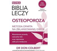 ISBN La Bible guérit l'ostéoporose Une méthode basée sur une alimentation équilibrée, polonais, couverture de brochure, 134 pages(s)